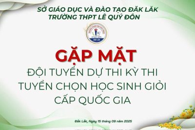 GẶP MẶT ĐỘI TUYỂN TRƯỚC KỲ THI CHỌN HSG QUỐC GIA NĂM HỌC 2025 – 2026